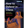How To Defend In Chess by Colin Crouch