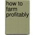 How To Farm Profitably