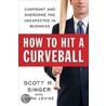 How To Hit A Curveball door Scott R. Singer
