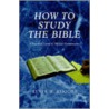 How To Study The Bible door Kevin W. Rhodes