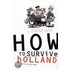 How to survive Holland
