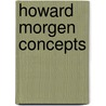 Howard Morgen Concepts door Howard Morgen