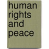 Human Rights And Peace door David P. Forsythe