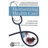 Humanizing Health Care door Melanie Sears