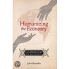 Humanizing The Economy door John Restakis