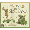 Hurry Up and Slow Down by Layn Marlow