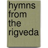 Hymns From The Rigveda door Arthur Anthony Macdonell