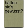 Hätten Sie's gewusst? by Jörg Müller