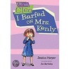 I Barfed on Mrs. Kenly door Jon Berkeley