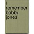 I Remember Bobby Jones