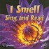 I Smell, Sing and Read
