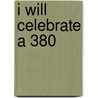 I Will Celebrate A 380 door Onbekend