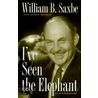 I'Ve Seen The Elephant door William B. Saxbe