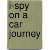 I-Spy On A Car Journey door Onbekend