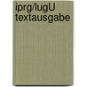Iprg/lugÜ Textausgabe door Jolanta Kren Kostkiewicz