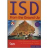 Isd From The Ground Up by Chuck Hodell