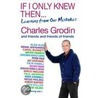 If I Only Knew Then... door Charles Grodin