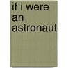 If I Were an Astronaut door Eric Braun