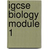 Igcse Biology Module 1 door International Examiniations Cambridge