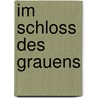 Im Schloss des Grauens by A.F. Morland