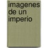 Imagenes de un Imperio