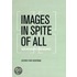 Images In Spite Of All
