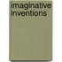 Imaginative Inventions