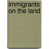 Immigrants On The Land door By Pozzetta.
