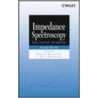 Impedance Spectroscopy door J. Ross MacDonald