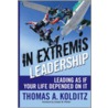 In Extremis Leadership door Thomas A. Kolditz Phd