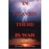 In Heaven There Is War