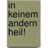 In Keinem Andern Heil! door Paul Bard