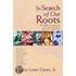 In Search of Our Roots