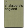 In Shakspere's England door Mrs Boas F. S