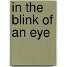 In The Blink Of An Eye door Lisa J. Skone