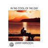 In The Cool Of The Day door Larry Herndon