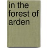 In The Forest Of Arden by Will Hicok Low