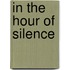 In The Hour Of Silence
