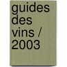 Guides des Vins / 2003