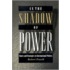 In The Shadow Of Power