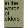 In The Words Of Elders door Peter Kulchyski