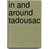 In and Around Tadousac by Joseph Edmond Roy