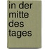 In der mitte des tages