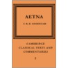 Incerti Auctoris Aetna by F.R.D. Goodyear