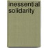 Inessential Solidarity