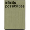 Infinite Possibilities by Joe Pranaitis