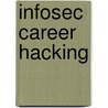 Infosec Career Hacking door Johnny Long