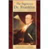Ingenious Dr. Franklin by Benjamin Franklin