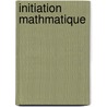 Initiation Mathmatique door Charles-Ange Laisant