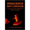 Innocence Isn't Enough door G. John Armstrong